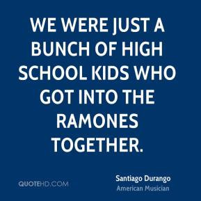 santiago-durango-santiago-durango-we-were-just-a-bunch-of-high-school ...