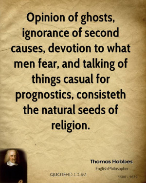 Opinion of ghosts, ignorance of second causes, devotion to what men ...