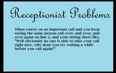 receptionist problems more work funny receptionist problems 1 1