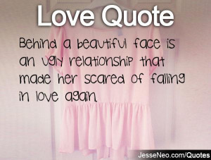 ... is an ugly relationship that made her scared of falling in love again
