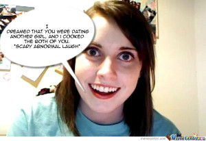 Overly Attached Crazy Girlfriend