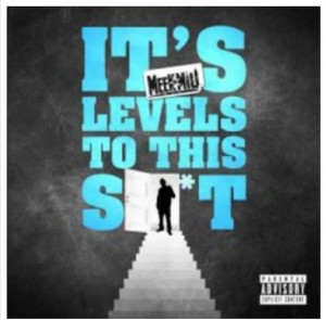 YM Music: Meek Mill – “Levels”