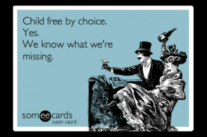 Child free by choice....