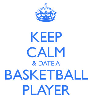 keep-calm-date-a-basketball-player-2.png