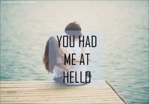 You had me at hello