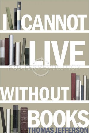 Cannot Live Without Books Thomas Jefferson Quote Indoor/Outdoor ...