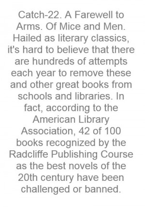 Catch 22 A Farewell to Arms Of Mice and Men Hailed