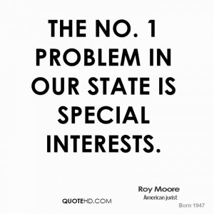 The No. 1 problem in our state is special interests.