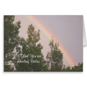 Glad You are Feeling Better -Rainbow and Trees Greeting Cards