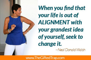 When you find out that your life is out of ALIGNMENT with your ...