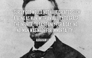 quote-Abraham-Lincoln-surely-god-would-not-have-created-such-40940.png
