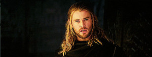 ... when you betray me, I will kill you.” ( Thor: The Dark World, 2013