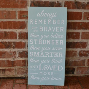 Always remember you are braver than you believe Winnie the Pooh quote ...