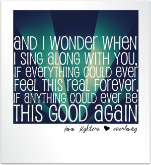 Foo Fighters - Everlong - Lyrics My all time favorite song, the first ...