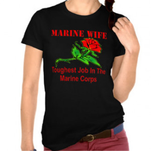 USMC Marine Wife Toughest Job In The Marine Corps Tee Shirt
