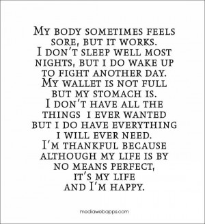 Quote: I don`t have all the things I ever wanted but I do have ...