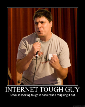 ... assphats bullied grew bullies internet tough guys sodahead troll