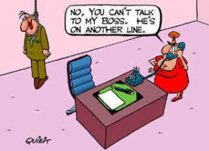 Funny Boss Joke Cartoon - No you can't talk to my boss. He's on ...