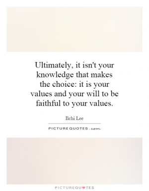 values and your will to be faithful to your values Picture Quote 1