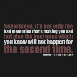 It’s Not Only The Bad Memories That’s Making You Sad