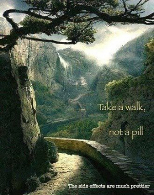 Talk a walk, not a pill!