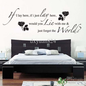 ... Here, Would You Lie With Me & Just Forget The World - Romantic Quote