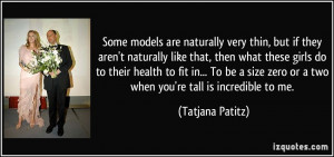 Some models are naturally very thin, but if they aren't naturally like ...