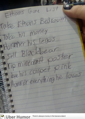My daughter’s list in case anything happens to her older brother