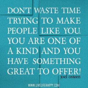 ... of a kind and have something great to offer - Joel Osteen #life quote