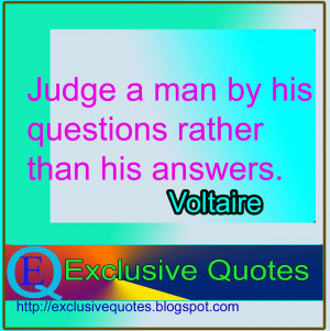 Quotes of Voltaire about judgment someone.