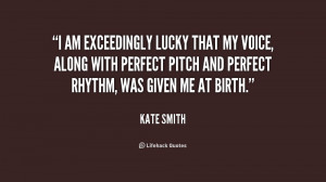 am exceedingly lucky that my voice, along with perfect pitch and ...