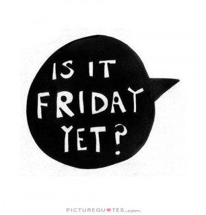 Friday Quotes Monday Quotes Work Quotes Funny Work Quotes