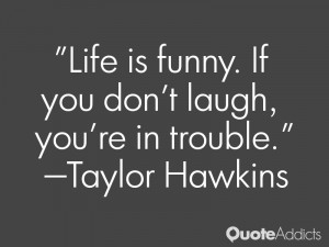 Taylor Hawkins Quotes