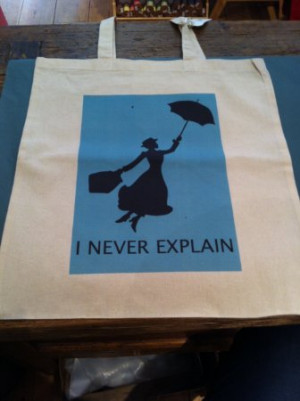 TOTE BOOK COTTON BAG - MARY POPPINS FILM BOOK QUOTE: I NEVER EXPLAIN ...
