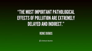 ... effects of pollution are extremely delayed and indirect