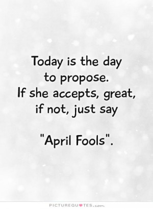 April Fools Day Quotes Marriage Proposal Quotes