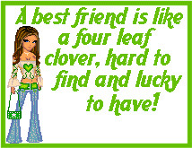 Best Friend Is Like A Four Leaf Clover