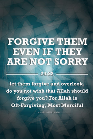 them forgive and overlook, do you not wish that Allah should forgive ...
