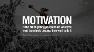 Quotes on Sports and Life Motivation is the art of getting people ...