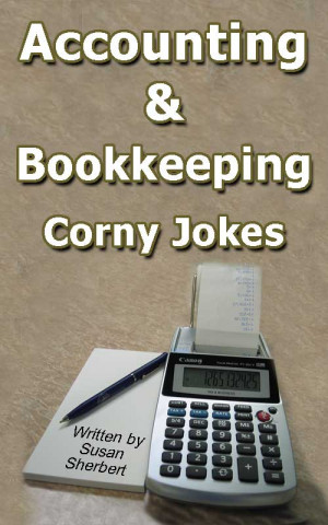 accounting and bookkeeping corny jokes and humor book
