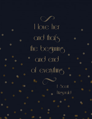 decided to make up this quote love f scott fitzgerald i love her and ...