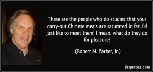 More Robert M. Parker, Jr. Quotes