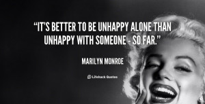 quote-Marilyn-Monroe-its-better-to-be-unhappy-alone-than-88388.png