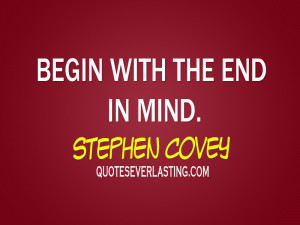 Begin with the End in Mind Quotes