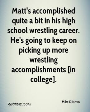 College Wrestling Quotes More mike dinovo quotes
