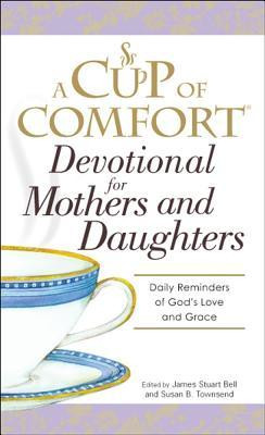 Devotional for Mothers and Daughters: Daily Reminders of God's Love ...