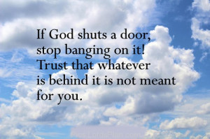 that door it wasnt meant for you , uplifting quotes, uplifting quotes ...