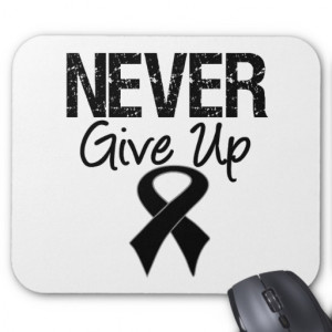 Never Give Up (Melanoma) Mouse Pad