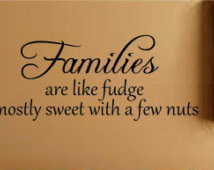 Families are like fudge wall quote wall art decal vinyl home decor ...
