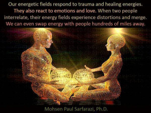 Our energetic fields – we can even swap energy with people hundreds ...